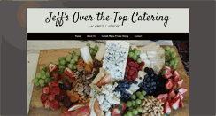 Desktop Screenshot of jeffsoverthetopcatering.com
